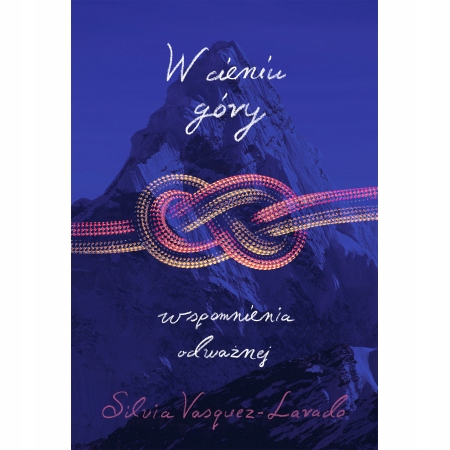 W cieniu góry. Silvia Vasquez-Lavado