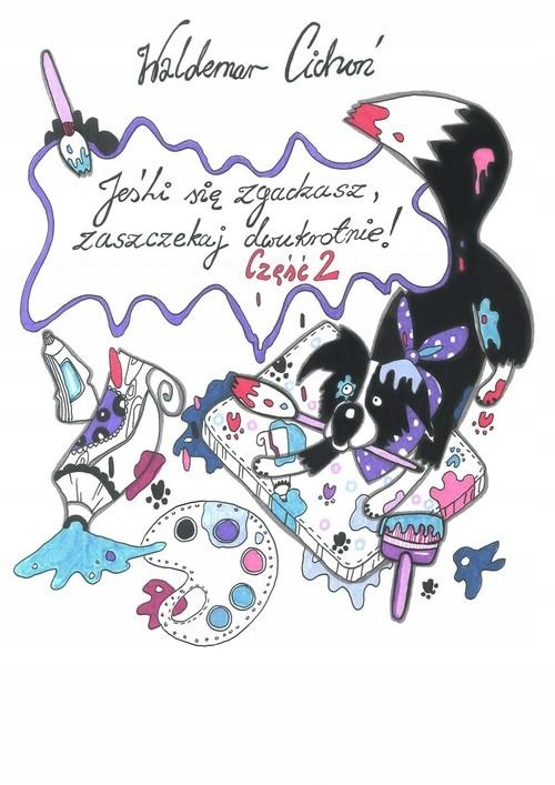 JEŚLI SIĘ ZGUBISZ ZASZCZEKAJ DWUKROTNIE 2 Cichoń