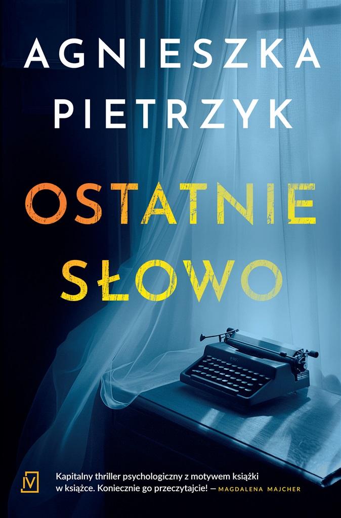 OSTATNIE SŁOWO AGNIESZKA PIETRZYK