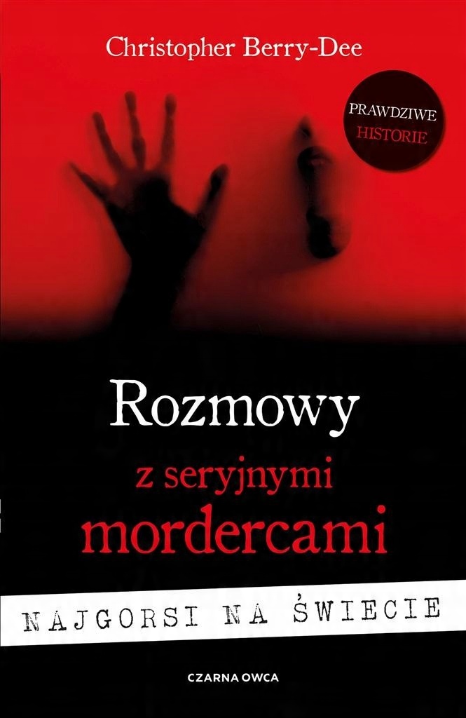 

Rozmowy Z Seryjnymi Mordercami Najgorsi Na Świec..
