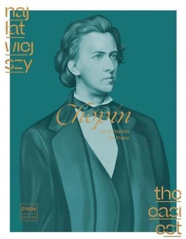 NAJŁATWIEJSZY CHOPIN NA FORTEPIAN PWM