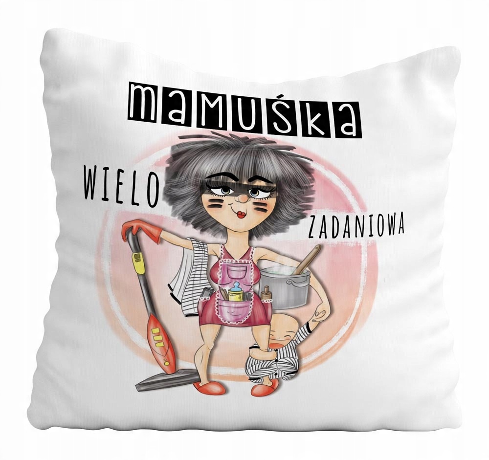 

Poduszka Mamuśka Wielozadaniowa Dzień Matk