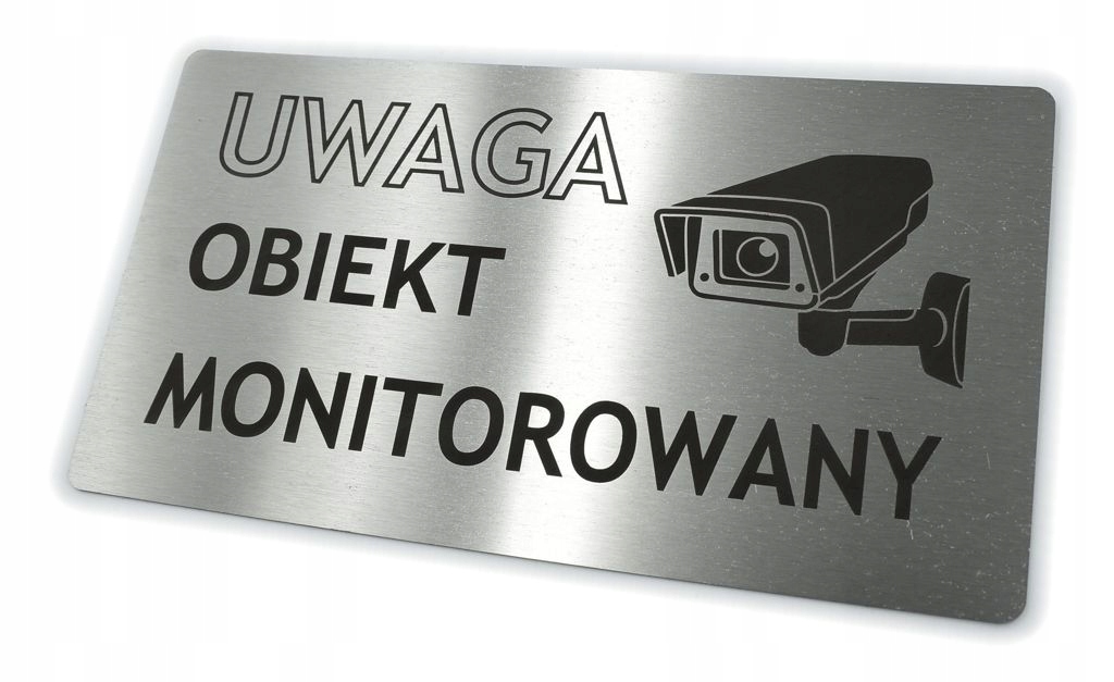 

Tabliczka Nierdzewna Uwaga Obiekt Monitorowany
