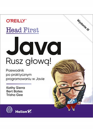 Java. Rusz głową! Tytuł Java. Rusz głową! Wydanie III