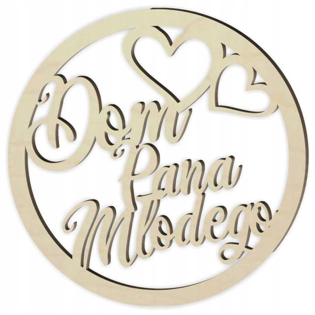 obręcz ŚLUBNA napis dom PANA MŁODEGO drewno XXL