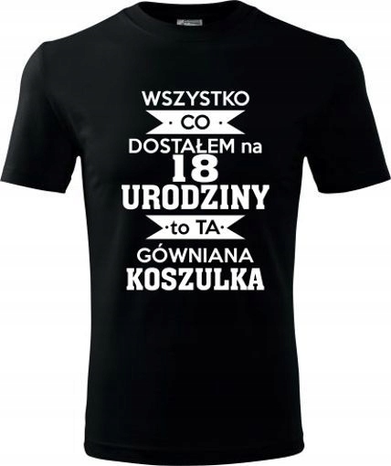 

Koszulka Prezent Na 18 Urodziny T-shirt 24H (XL)