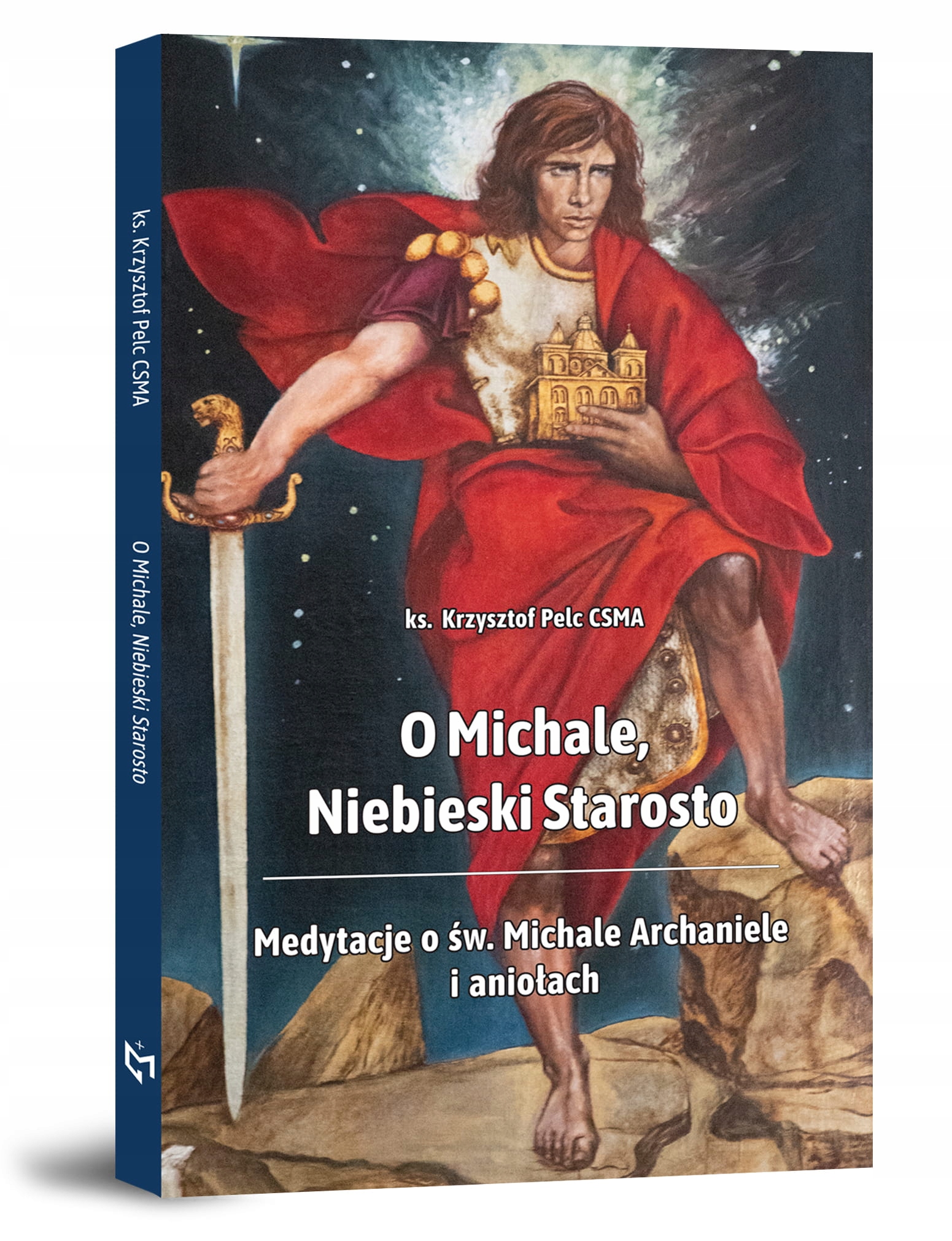 O Michale, Niebieski Starosto. Medytacje