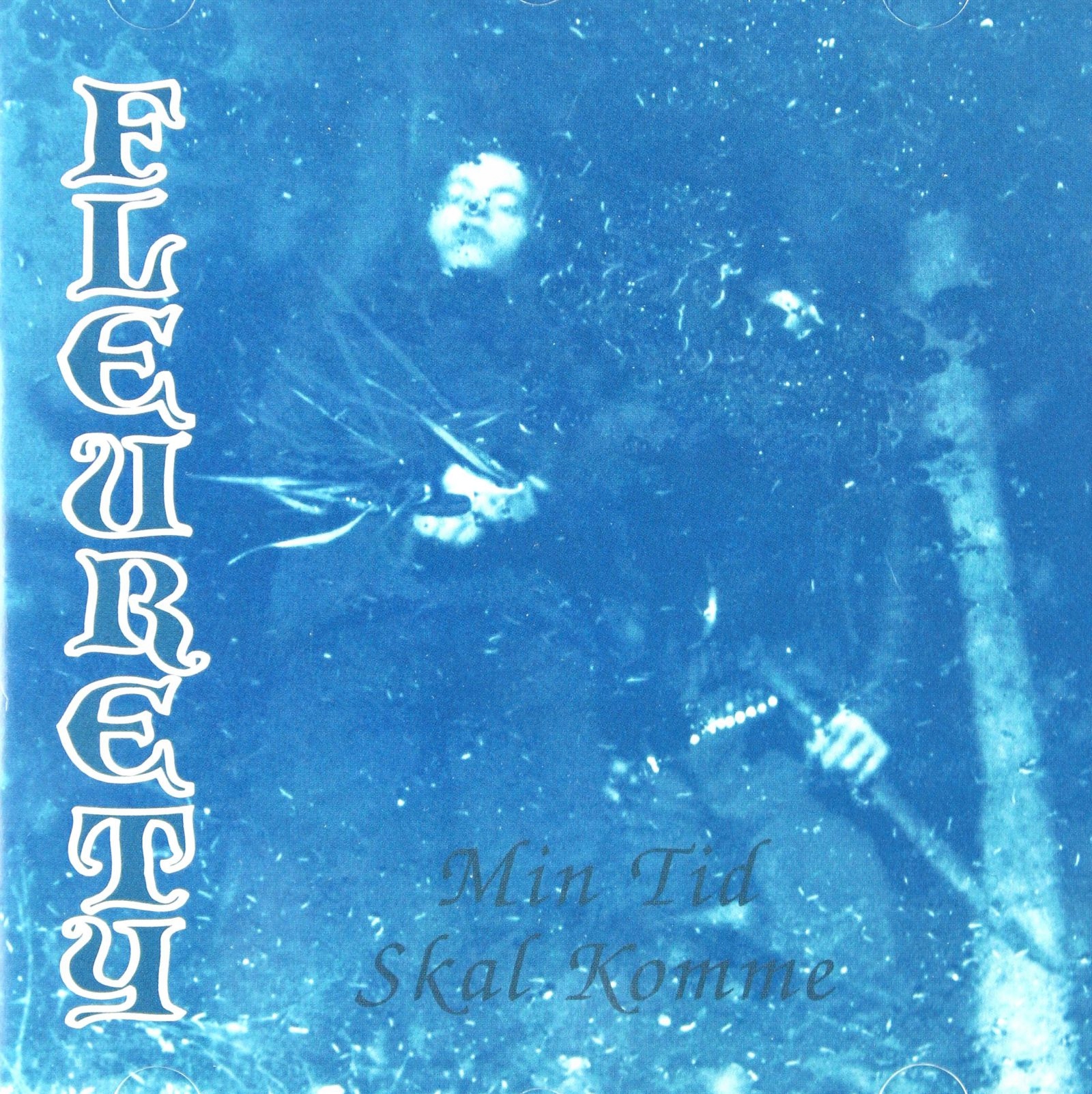 Fleurety: Min Tid Skal Komme [CD]