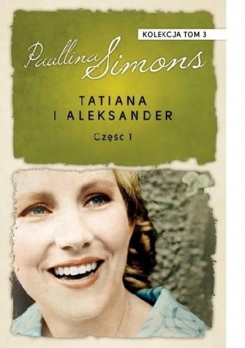 Tatiana i Aleksander. Część 1 Paullina Simons stan Nowy w folii