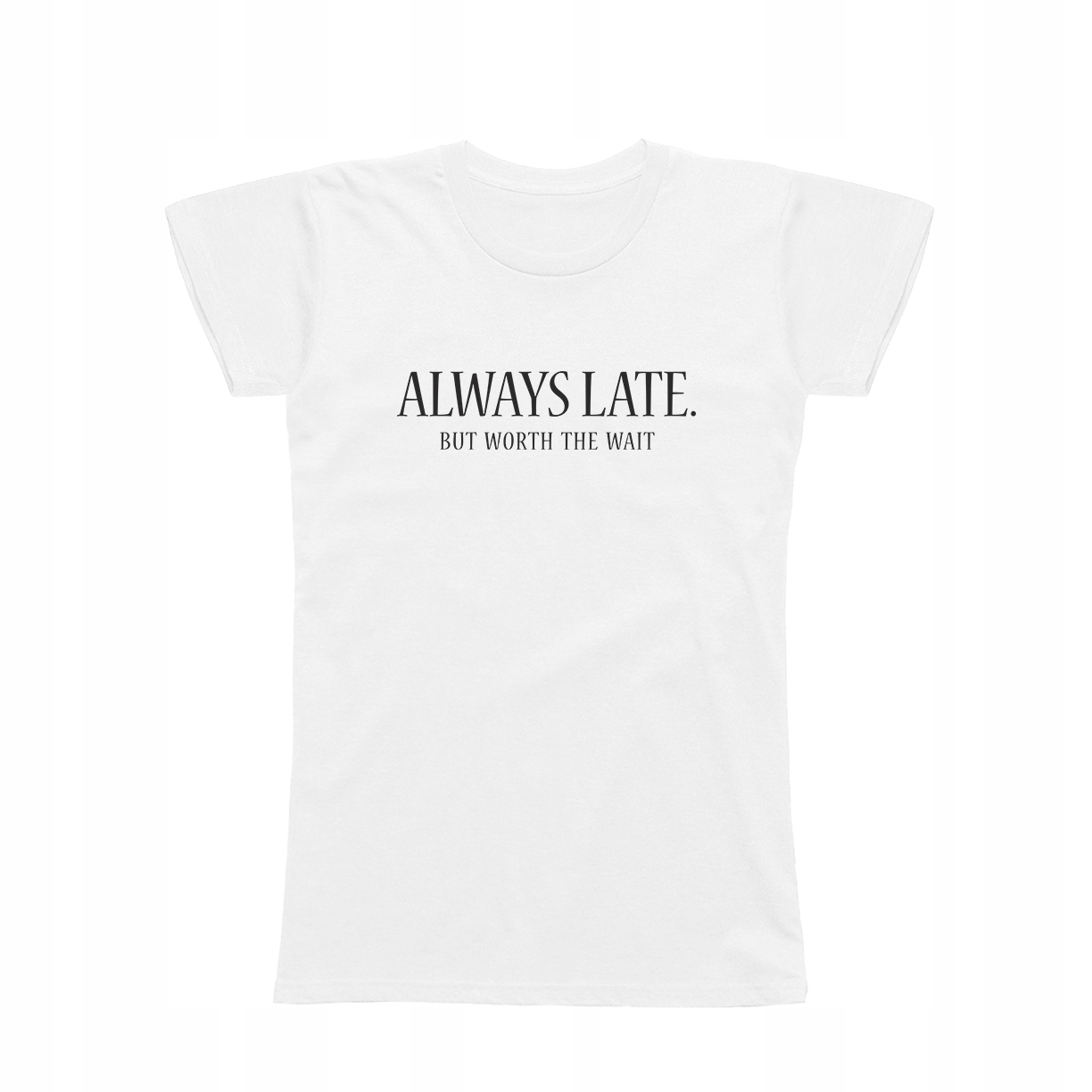 

L - Koszulka T-shirt Zawsze Spóźniona Prezent