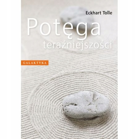 

Potęga teraźniejszości Eckhart Tolle