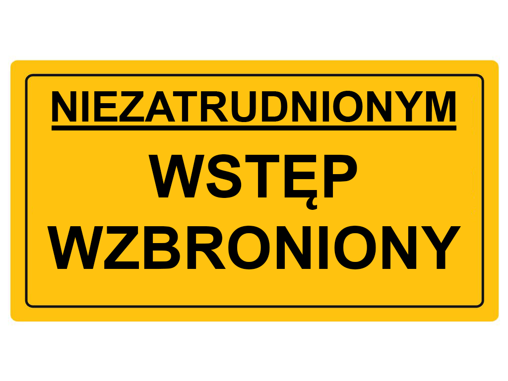 TABLICZKA NIEZATRUDNIONYM WSTĘP WZBRONIONY 20x33