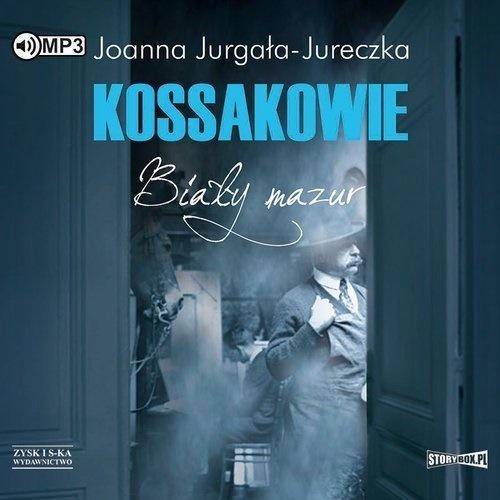 KOSSAKOWIE. BIAŁY MAZUR AUDIOBOOK