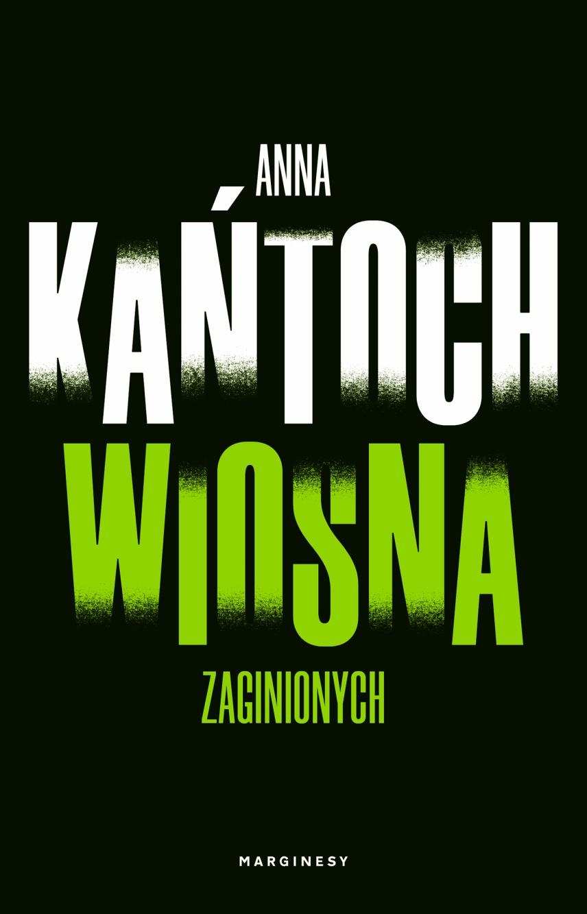 

Wiosna Zaginionych Wyd. Kieszonkowe Anna Kańtoch