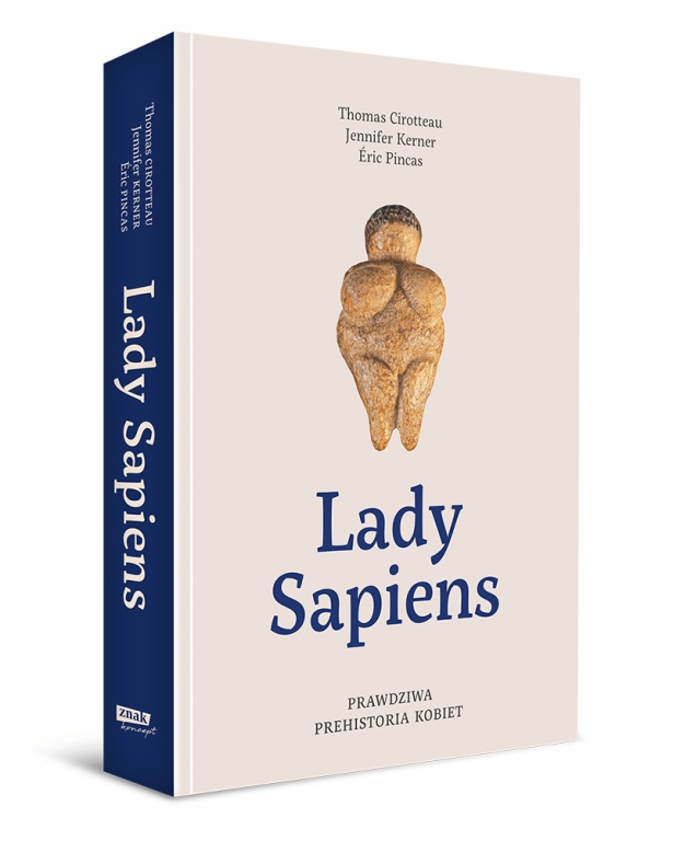 

Lady Sapiens Prawdziwa prehistoria kobiet Kerner