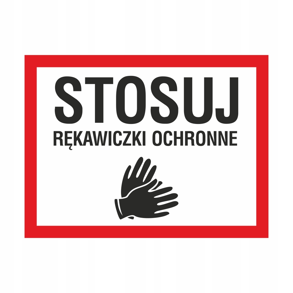 Tabliczka PCV STOSUJ RĘKAWICZKI OCHRONNE