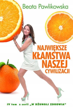 

Największe kłamstwa naszej cywilizacji
