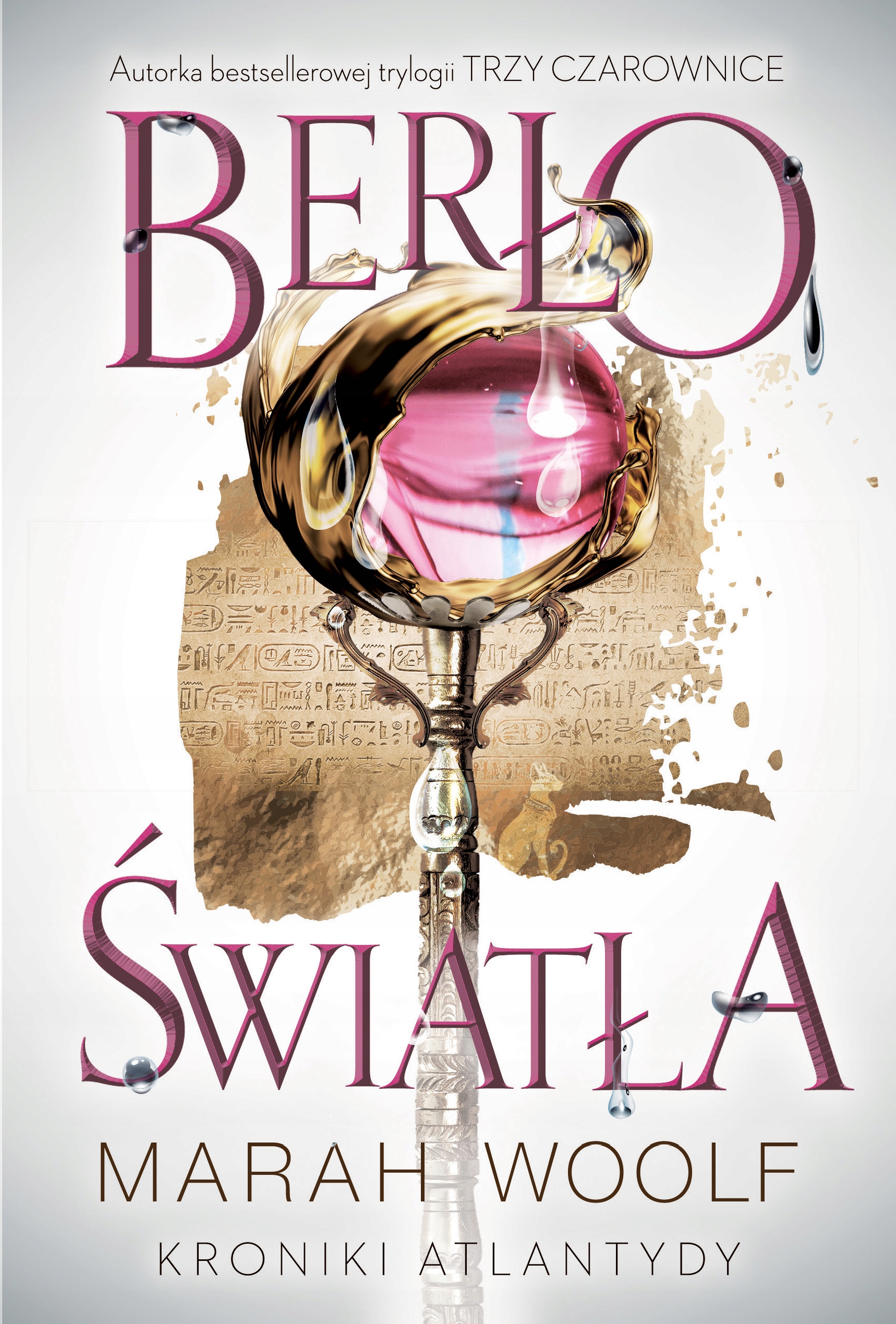 

Berło Światła T. 1 Kroniki Atlantydy Marah Woolf