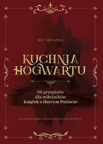 

Kuchnia Hogwartu - Harry Potter - Pike Rita Mock
