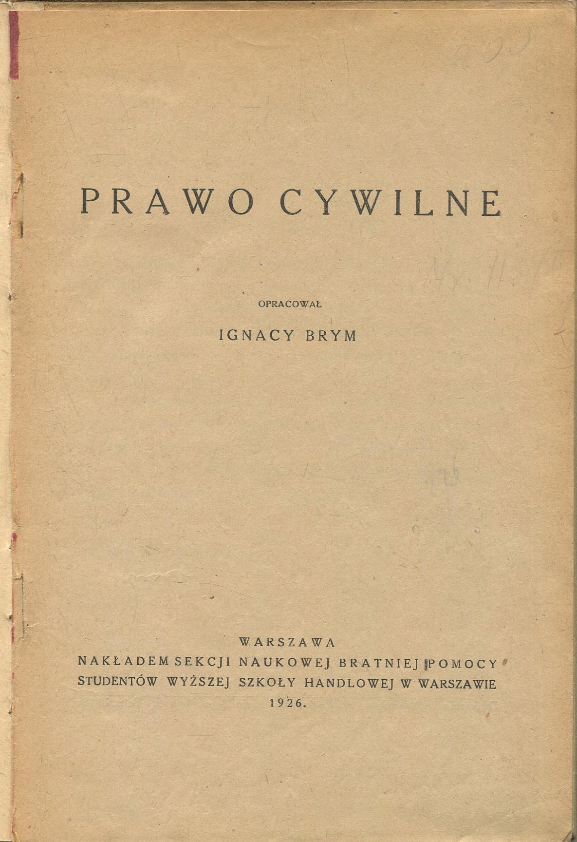 Prawo cywilne. Opracował Ignacy Brym 1926