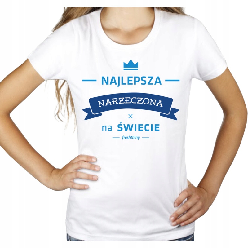 

Najlepsza Narzeczona Świecie Koszulka damska