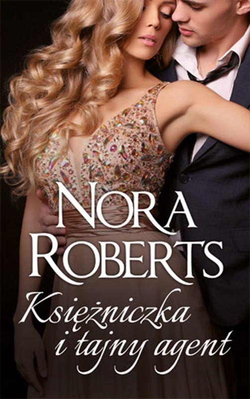 KSIĘŻNICZKA I TAJNY AGENT WYD. 2, NORA ROBERTS