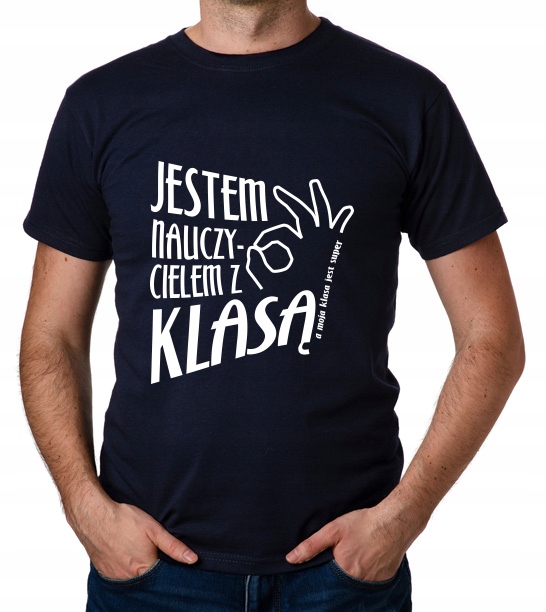 

koszulka Jestem Nauczycielem Z Klasą prezent