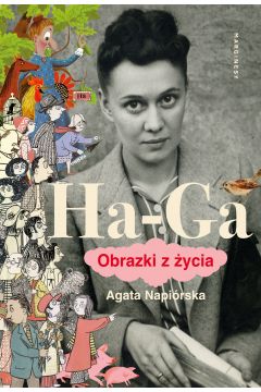 

Ha-ga Obrazki Z Życia Agata Napiórska