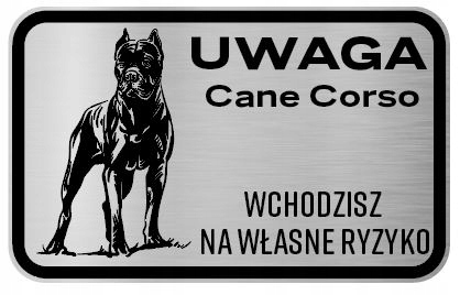 

Uwaga Pies Tabliczka informacyjna Cane Corso