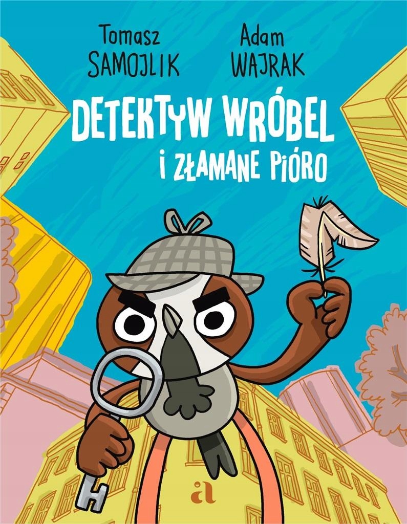 

Detektyw Wróbel I Złamane Pióro Tomasz..