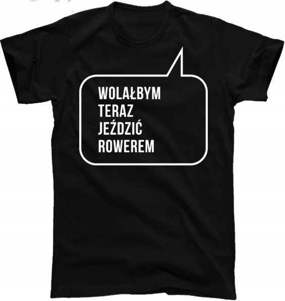 

Koszulka Rowerowa Na Rower Wolę Jeździć Rowerem