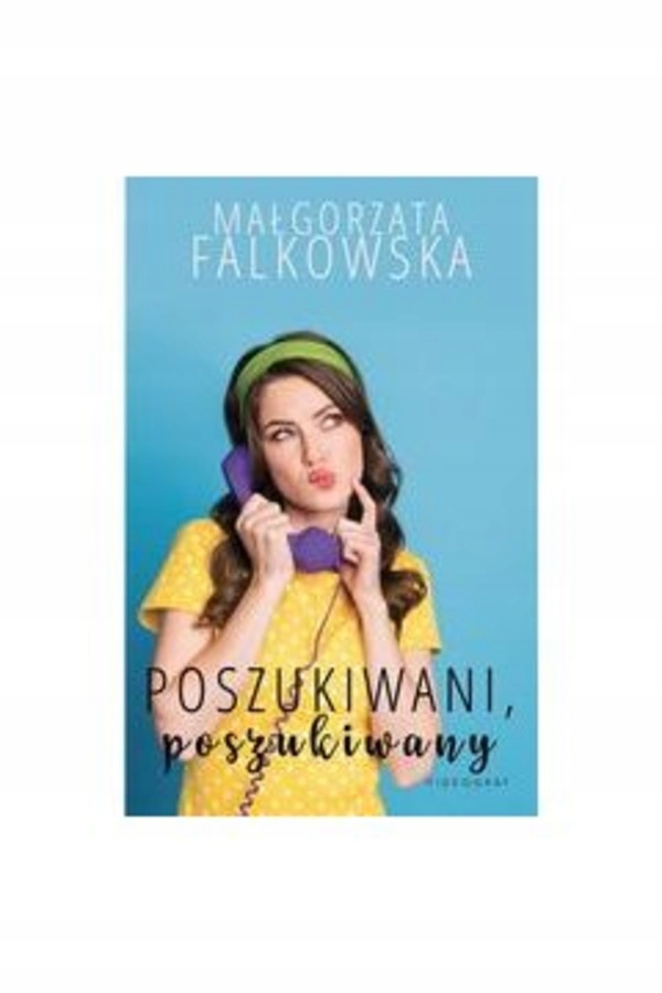 

Poszukiwani, poszukiwany Małgorzata Falkowska