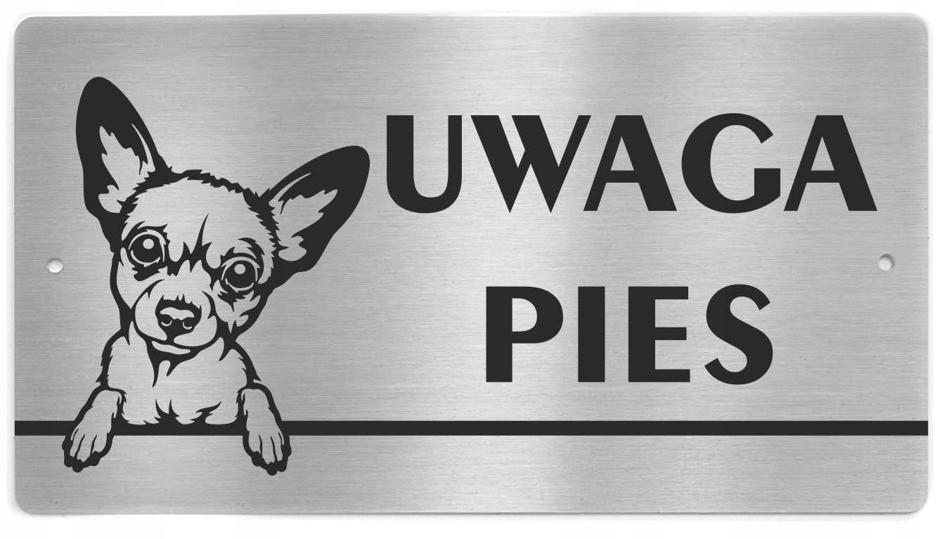 

Tabliczka Uwaga Pies stal nierdzewna Chihuahua