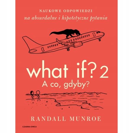 

What If 2 A co gdyby Randall Munroe