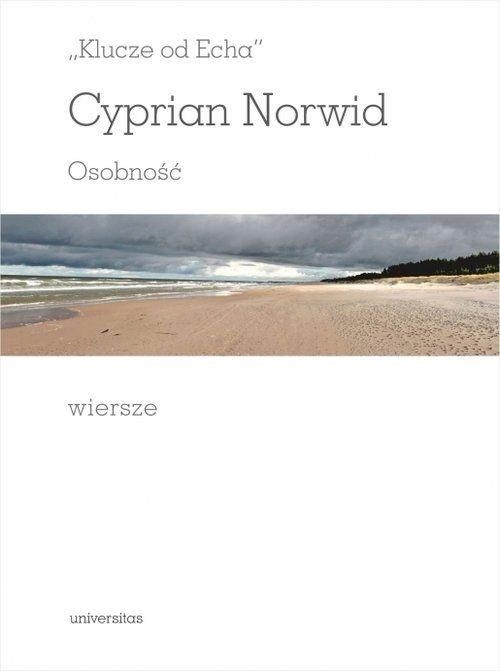 

Klucze Od Echa. Osobność. Wiersze Cyprian Norwid