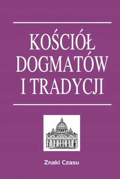 

Kościół Dogmatów I Tradycji Br Praca Zbiorowa