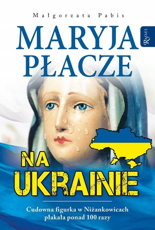 Maryja płacze na Ukrainie Małgorzata Pabis-Zdjęcie-0