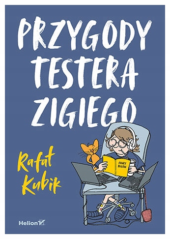 Przygody testera Zigiego Rafał Kubik