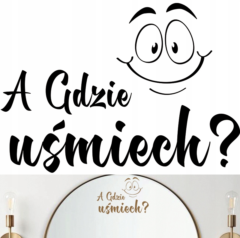 

Naklejka na lustro A Gdzie Uśmiech Smile 18x25