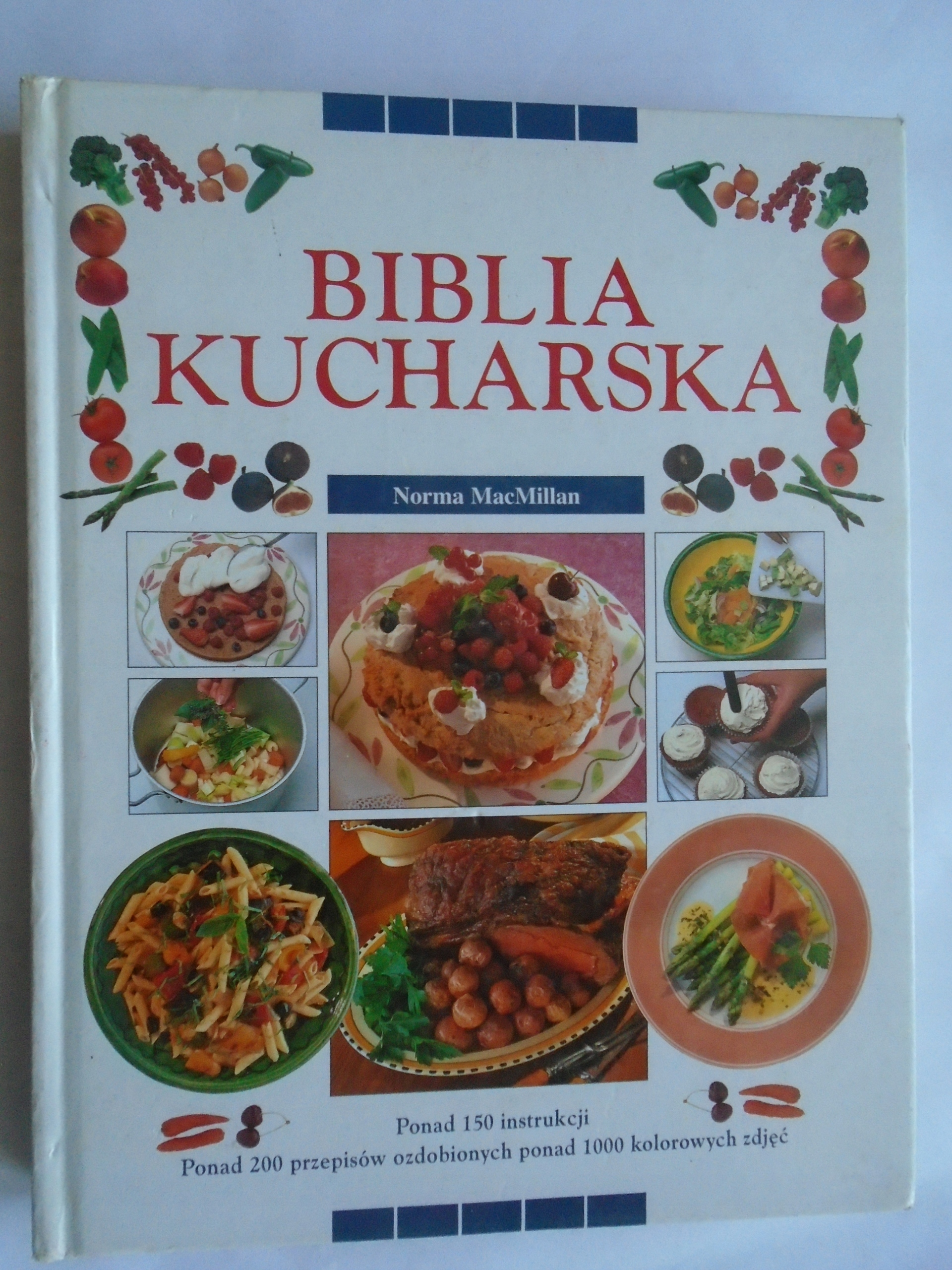 @ BIBLIA KUCHARSKA MACMILLAN PRZEPISY KULINARNE 1000 KOLOROWYCH ZDJĘĆ