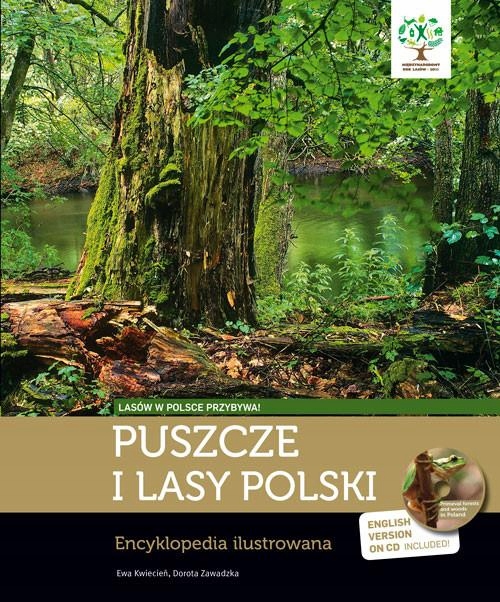 Puszcze I Lasy Polski. Encyklopedia Ilustrowana