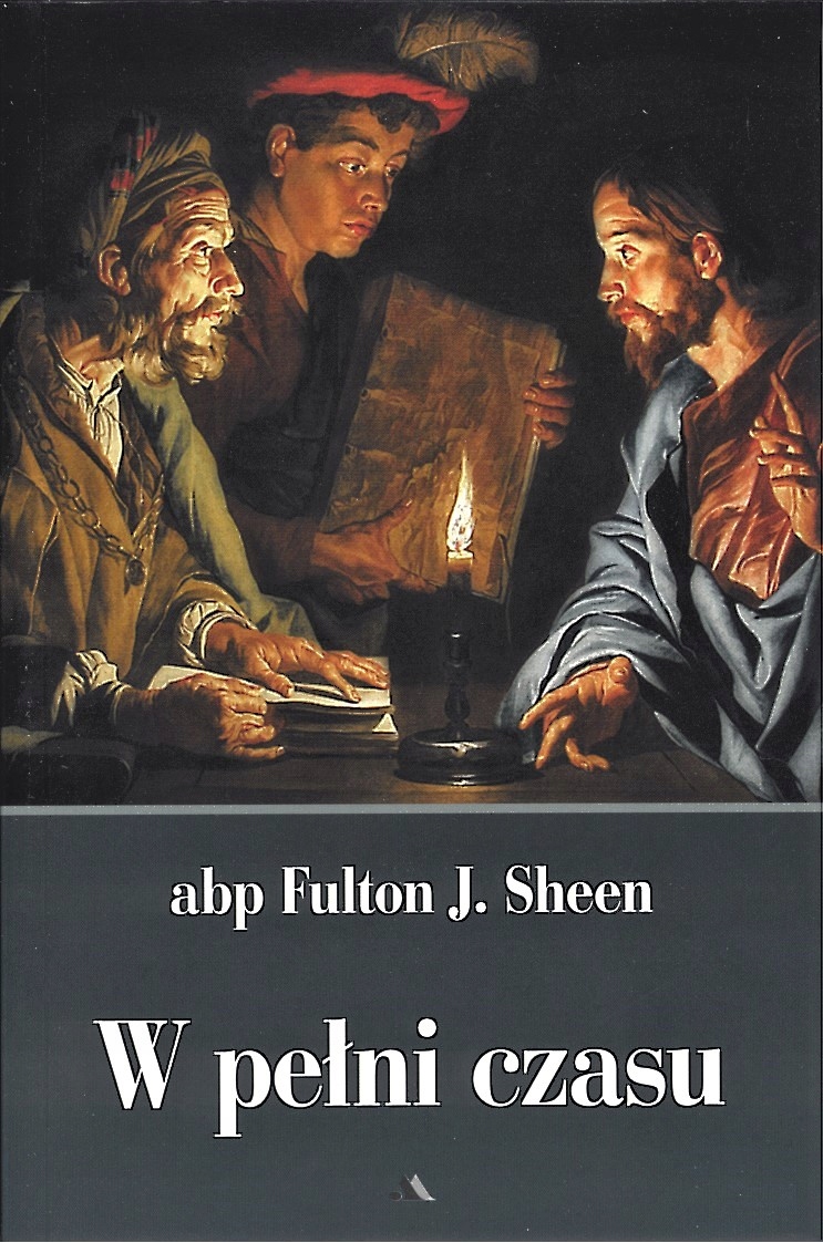 W pełni czasu - abp Fulton J. Sheen