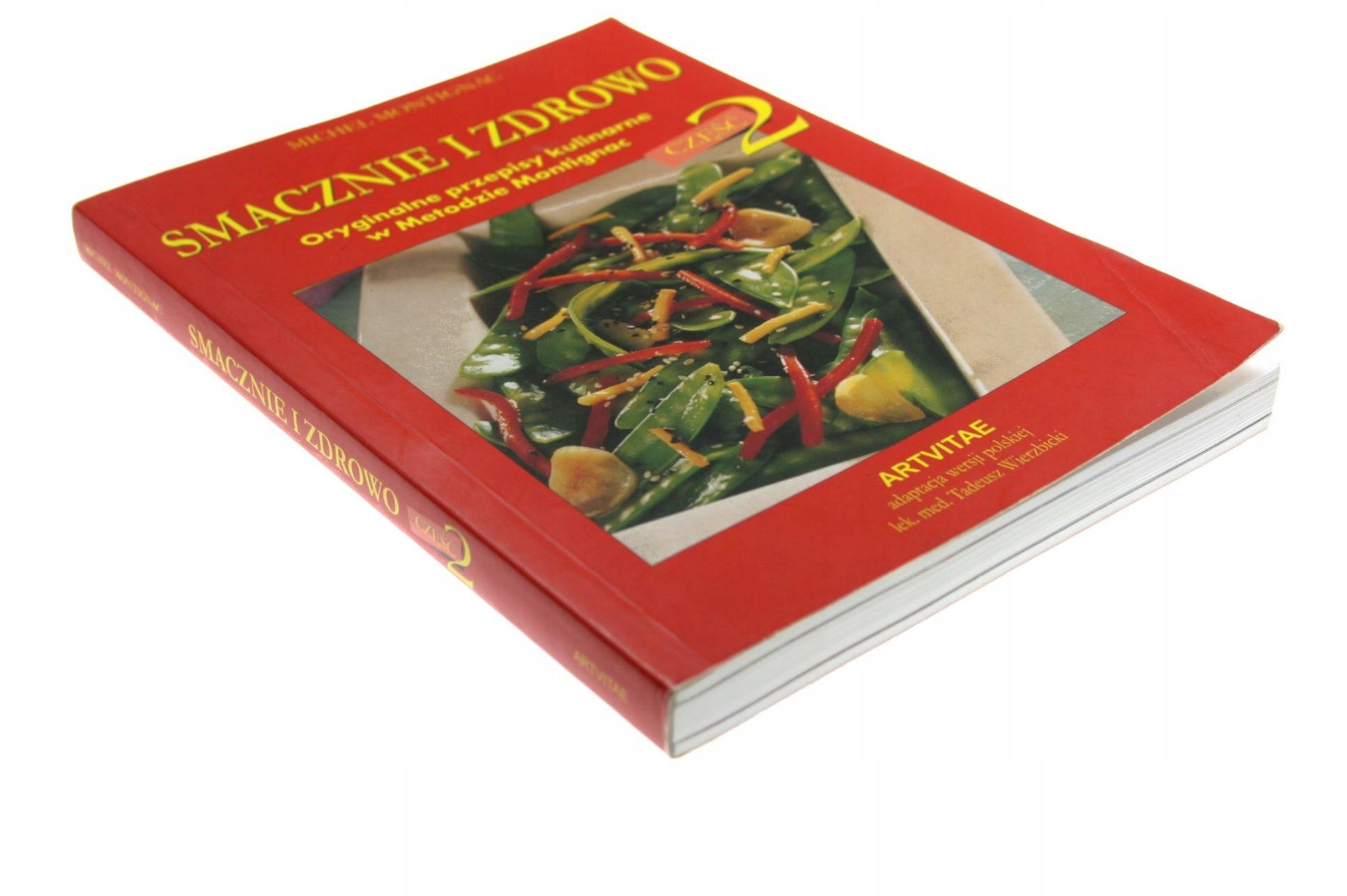 SMACZNIE I ZDROWO CZĘŚĆ 2 Michel Montignac