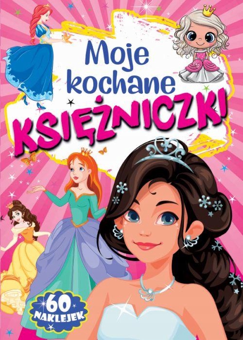 Moje Kochane Księżniczki, Opracowanie Zbiorowe