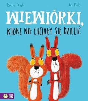 

Wiewiórki, które nie chciały się dzielić. Bright