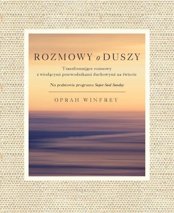 

Rozmowy O Duszy Oprah Winfrey