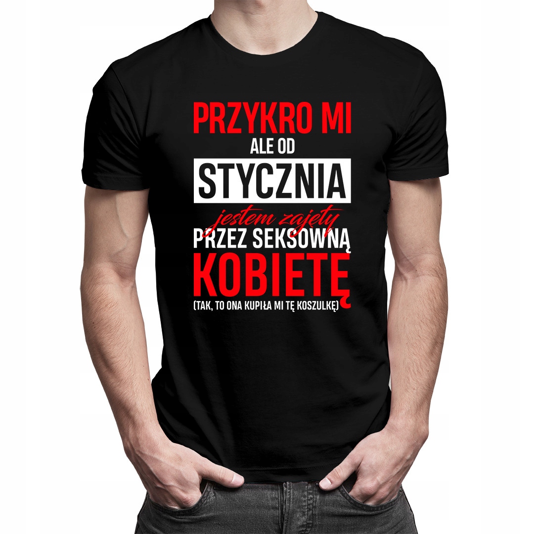 

Przykro mi, ale od stycznia - koszulka dla niego