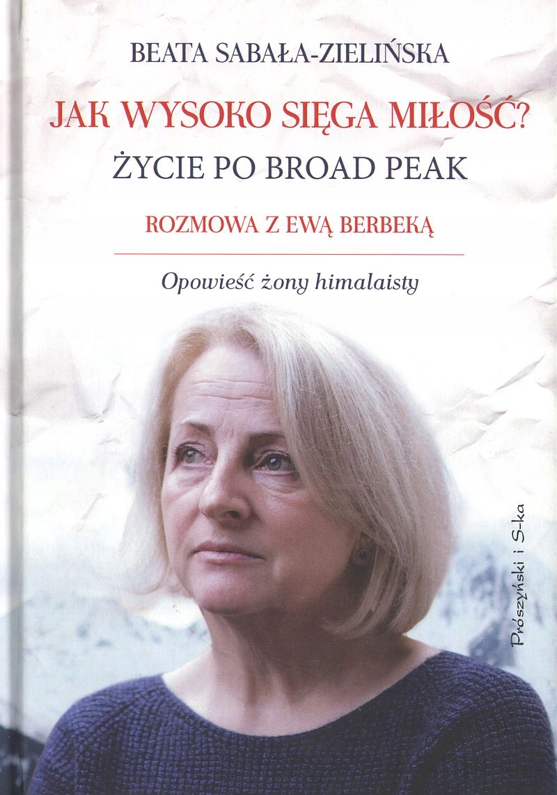 Jak wysoko sięga miłość? Życie po Broad Peak