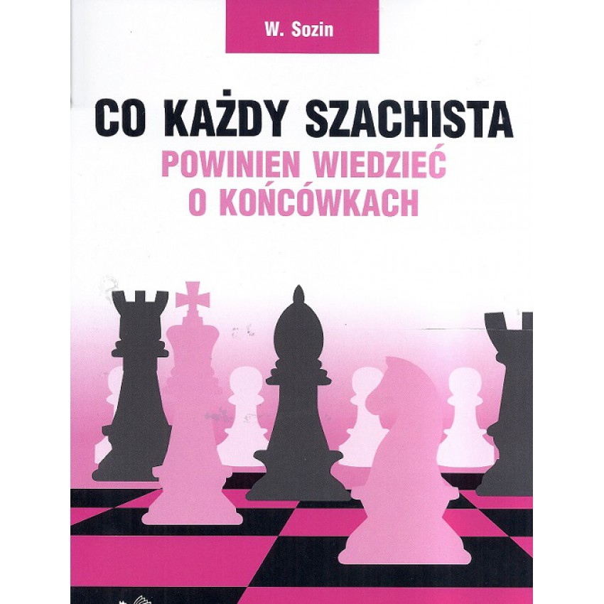 

Co każdy szachista powinien wiedzieć o końcówkach