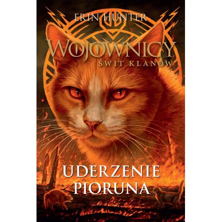 

Uderzenie Pioruna Wojownicy Świt klanów Tom 2